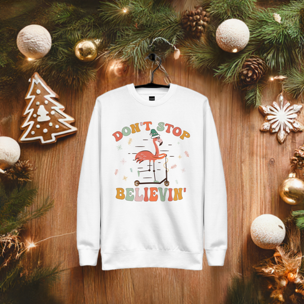 Don't Stop Believin' Premium Sweatshirt